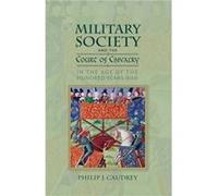 Military Society and the Court of Chivalry in the Age of the Hundred Years War by Dr Philip Caudrey Dr Philip Caudrey (Auteur)
