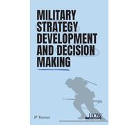Military Strategy Development and Decision Making