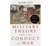 Military Theory And The Conduct Of War