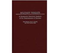 Military Threats, CONTRIBUTIONS IN MILITARY STUDIES Artis Frances Allen, Peter D. Howell, Peter Karsten (Auteur)
