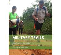Military Trails: Climb, trek, sail, ride