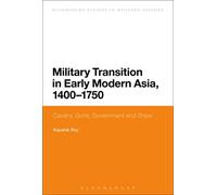 Military Transition in Early Modern Asia, 1400-1750