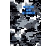 Military Wife Notebook: For the Strong Woman Behind the Soldier