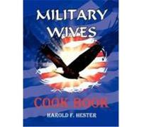 Military Wives Cook Book Hester, Harold (Auteur)