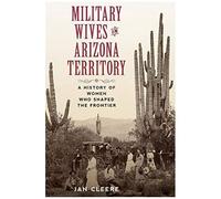 Military Wives In Arizona Territory