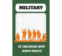 Military Word Search: Tactical Minds I 55 Puzzles for Veterans, Soldiers, and History Lovers: A challenging and entertaining activity book inspired by military life, ranks, strategy, and discipline