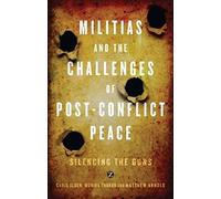 Militias And The Challenges Of Post-Conflict Peace