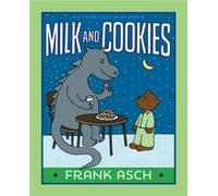 Milk and Cookies by Frank Asch Frank Asch (Auteur)