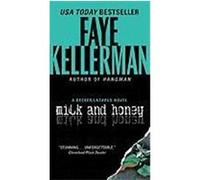 Milk and Honey: A Decker/Lazarus Novel Kellerman, Faye (Auteur)