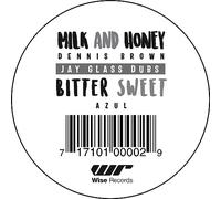 Milk and Honey - Bitter Sweet / Dennis Brown & Azul
