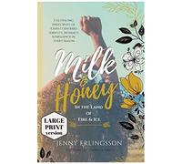 Milk And Honey In The Land Of Fire And Ice