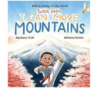 Milk And Honey Of The Word With Faith I Can Move Mountains