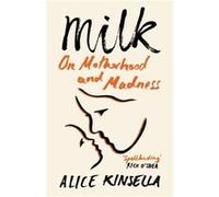 Milk by Alice Kinsella Alice Kinsella (Auteur)