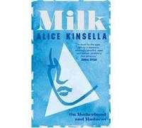 Milk by Alice Kinsella Alice Kinsella (Auteur)