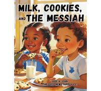 Milk, Cookies, and The Messiah