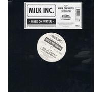 Milk Inc. - Walk on Water/Oceans [Vinyl Maxi-Single]