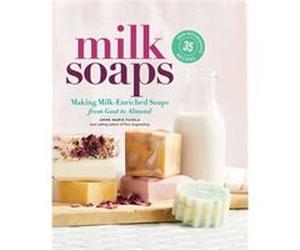 Milk Soaps by AnneMarie Faiola AnneMarie Faiola (Auteur)