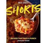Milk Street Shorts: Recipes That Pack a Punch
