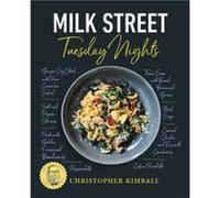 Milk Street Tuesday Nights by Christopher Kimball Inconnu (Auteur)