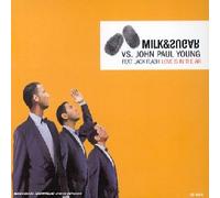 Milk&sugar & John Paul Young - Love is in The Air