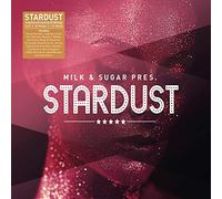 Milk & Sugar Pres. Stardust