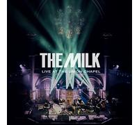 Milk the - Live at the Union Chapel (Ep)