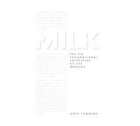 Milk: The Six Foundational Principles of the Messiah