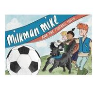 Milkman Mike and the Football Match by Chris Berry Chris Berry (Auteur)