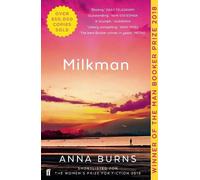 Milkman: WINNER OF THE MAN BOOKER PRIZE 2018 by Burns, Anna [Paperback] NEUF