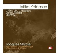 Milko Kelemen - Kelemen: Grand Jeu Classsique-Varia Melodia