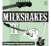 Milkshakes IV the Men With the Golden Guitar