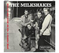 Milkshakes - Nothing Can Stop These Me