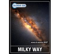 Milky Way Calendar 2026 2027: Galactic Photography Collection Featuring Nebulas, Constellations, and Night Landscapes for Year-Round Planning
