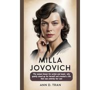Milla Jovovich: The woman known for action and music, who quietly stood up for herself and created a life that was entirely her own