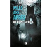 Mille ans apres Les vicomtes d'orthe - Marie-Paule Ospital - Terres De L'ouest - broché - Roman
