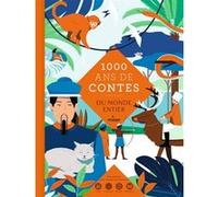 Mille ans de contes du monde entier Albena Lair-Ivanovitch (Auteur), Annie Caldirac (Auteur), Julien Martinière (Illustration), Luc Mélanson (Illustration), Laurent Moreau (Illustration), Julie Guille