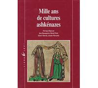 Mille ans de cultures ashkenazes relié (0000)