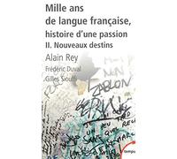 Alain Rey – Mille ans de langue française – Tome 2 : Nouveaux destins – Perrin