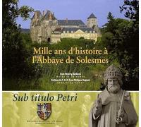 Mille Ans d'Histoire a l'Abbaye de Solesmes