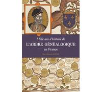 Mille ans d'histoire de l'arbre généalogique en France