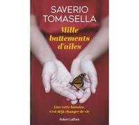 Saverio Tomasella – Mille battements d'ailes – Guide – Broché – Éditions Robert Laffont
