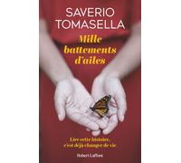 Mille battements d'ailes - Saverio Tomasella - Robert Laffont - broché - Guide