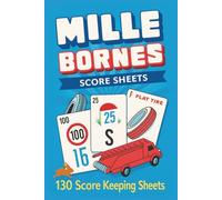 Mille Bornes Score Sheets: Track Points, Coup-Fourrés, and Milestones | Perfect for Mille Bornes Fans, Game Nights, and Family Fun | 130 Pages Scorekeeping Log Book