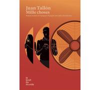 Mille choses - Juan Tallón - Le Bruit Du Monde - broché - Roman