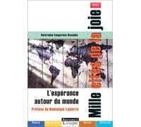 Mille cités de la joie, L'espérance autour du monde (grands caractères)