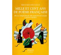 Mille et cent ans de poésie française de la "Séquence de Sainte Eulalie" à Jean Genet - Bernard Delvaille - Bouquins Editions - broché - Anthologie