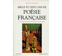 Mille et cent ans de poesie francaise: De la sequence de Sainte Eulalie a Jean Genet (Bouquins) (French Edition) by Bernard Devaille (1991-05-04)