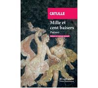 Mille et cent baisers Poèmes - Catulle - Rivages - Poche - Poésie