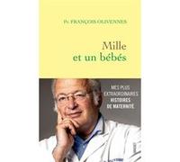 Mille et un bébés François Olivennes (Auteur)
