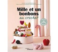 Mille et un bonbons au crochet Camille Lepecq-Laurin (Auteur)